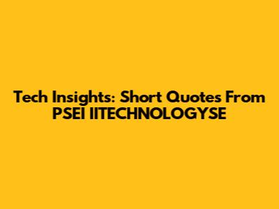 Tech Insights: Short Quotes From PSEI IITECHNOLOGYSE