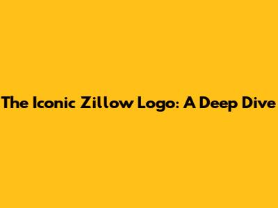 The Iconic Zillow Logo: A Deep Dive