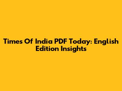 Times Of India PDF Today: English Edition Insights