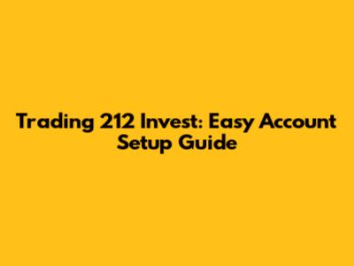 Trading 212 Invest: Easy Account Setup Guide
