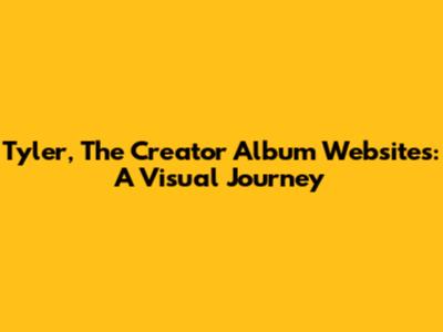 Tyler, The Creator Album Websites: A Visual Journey