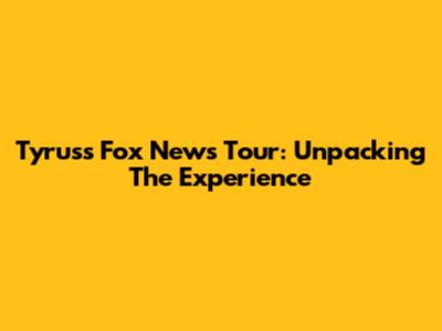 Tyrus's Fox News Tour: Unpacking The Experience