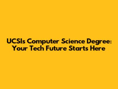 UCSI's Computer Science Degree: Your Tech Future Starts Here