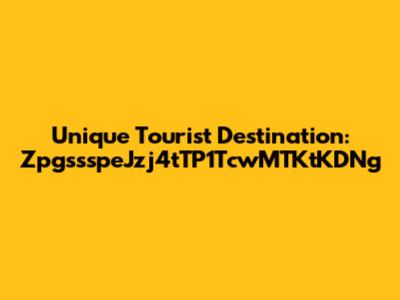 Unique Tourist Destination: ZpgssspeJzj4tTP1TcwMTKtKDNg