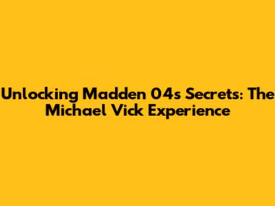 Unlocking Madden 04's Secrets: The Michael Vick Experience
