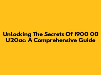 Unlocking The Secrets Of I900 00 U20ac: A Comprehensive Guide