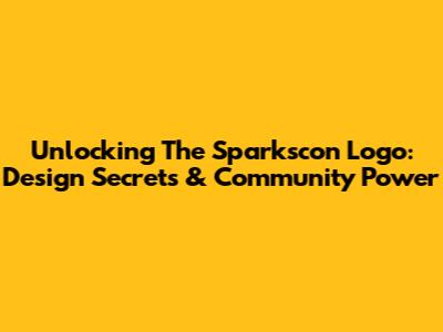Unlocking The Sparkscon Logo: Design Secrets & Community Power