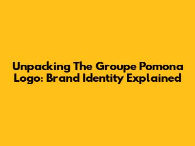 Unpacking The Groupe Pomona Logo: Brand Identity Explained