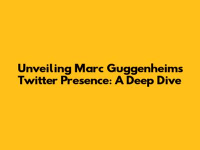 Unveiling Marc Guggenheim's Twitter Presence: A Deep Dive