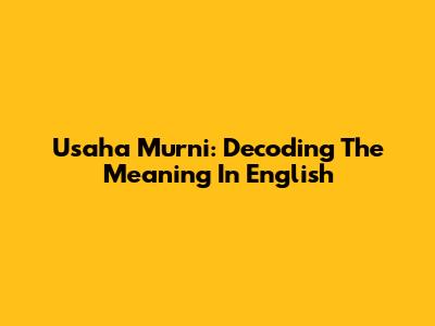 Usaha Murni: Decoding The Meaning In English