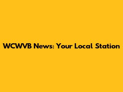 WCWVB News: Your Local Station