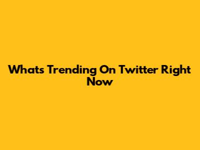 What's Trending On Twitter Right Now