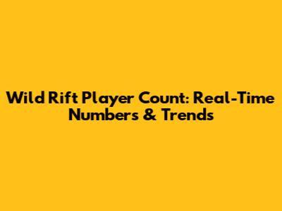 Wild Rift Player Count: Real-Time Numbers & Trends