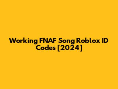 Working FNAF Song Roblox ID Codes [2024]
