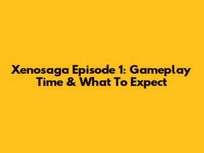 Xenosaga Episode 1: Gameplay Time & What To Expect